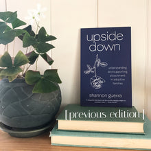 Upside Down: Understanding and Supporting Attachment in Adoptive Families